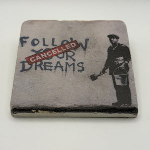 Banksy Follow Your Dreams Stone Coaster