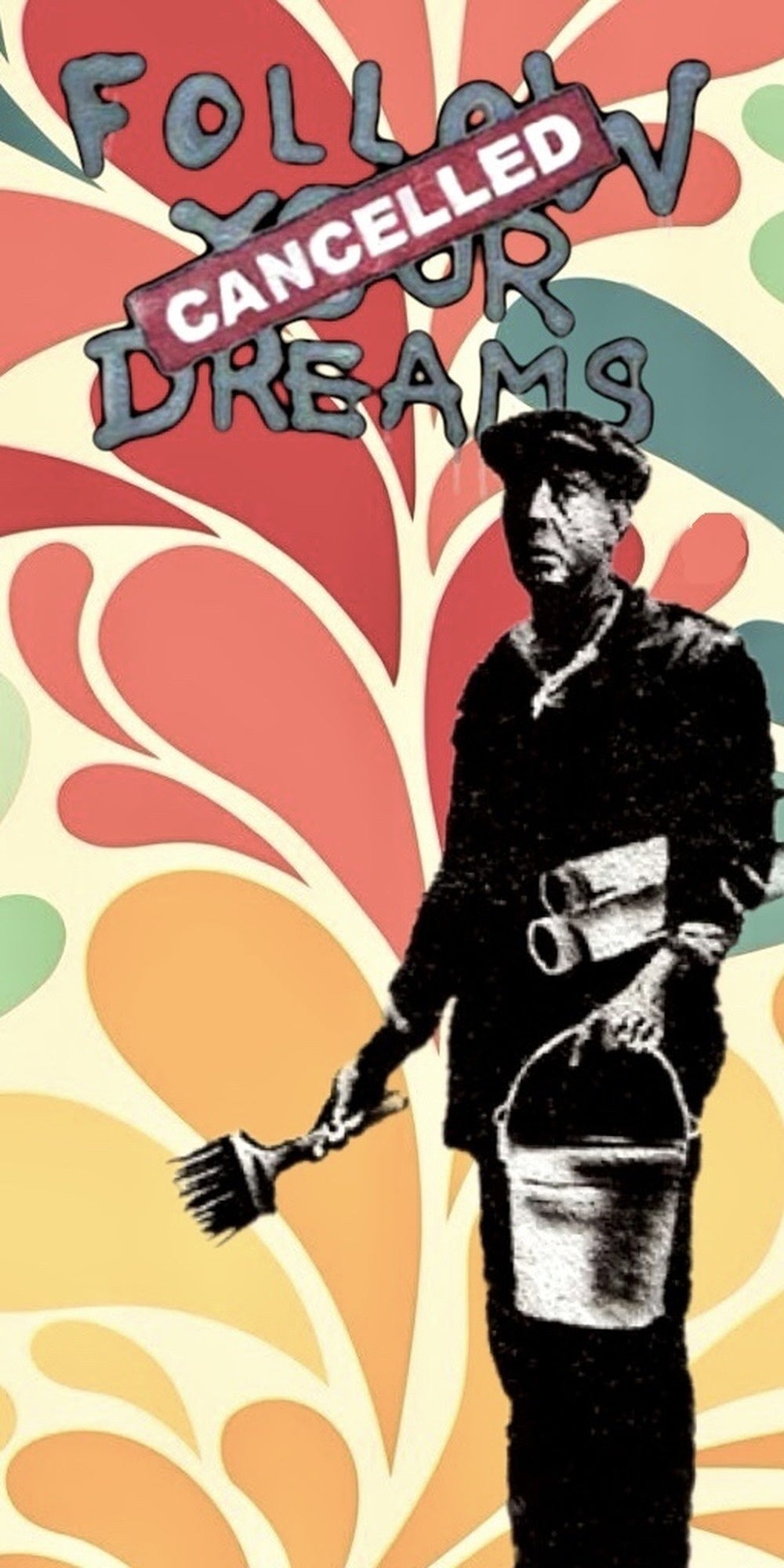 Banksy Follow Your Dreams Cancelled design displayed as a decorative wall sign