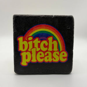 Funny 'Bitch Please' slogan printed on square natural travertine stone coaster