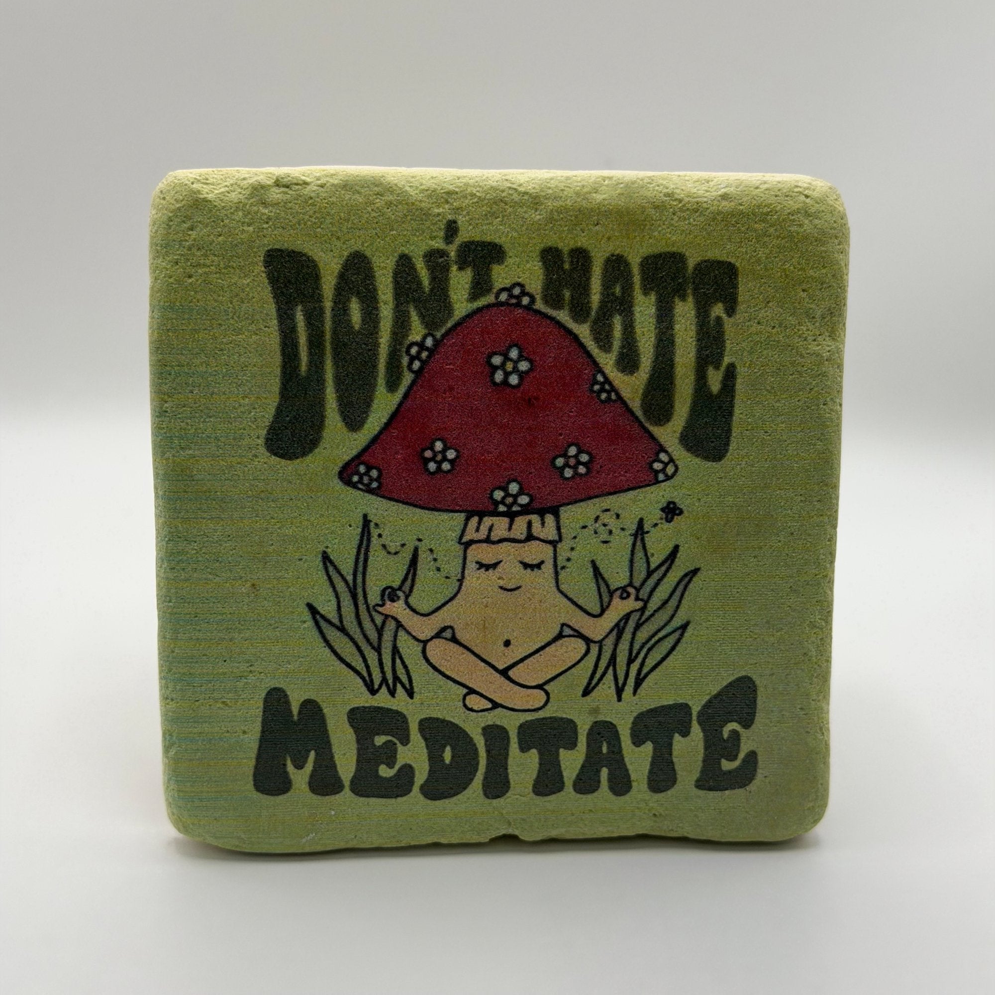 Funny don't hate mediate quote printed on square natural travertine stone coaster