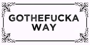 Funny Go the Fuck Away quote design displayed as a decorative MDF wall sign