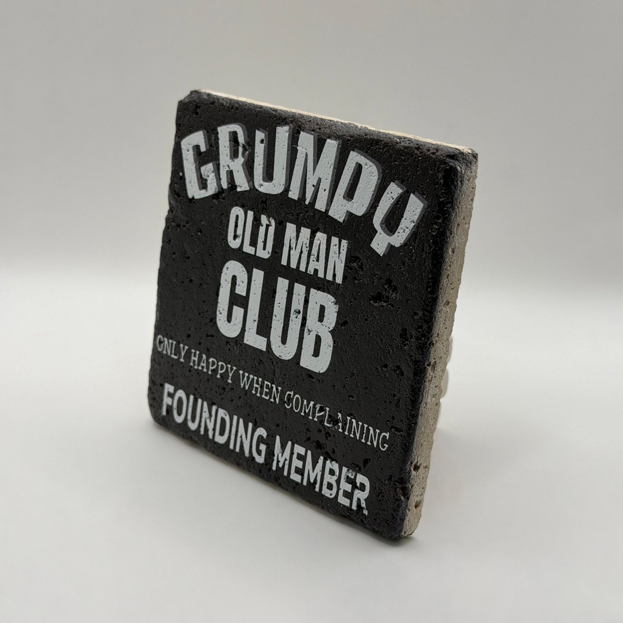 Grumpy Old Man Stone Coaster - Founding Member Slogan