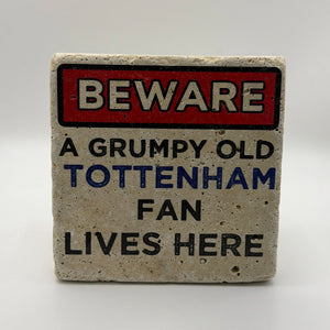 Grumpy Old Tottenham Fan Stone Coaster