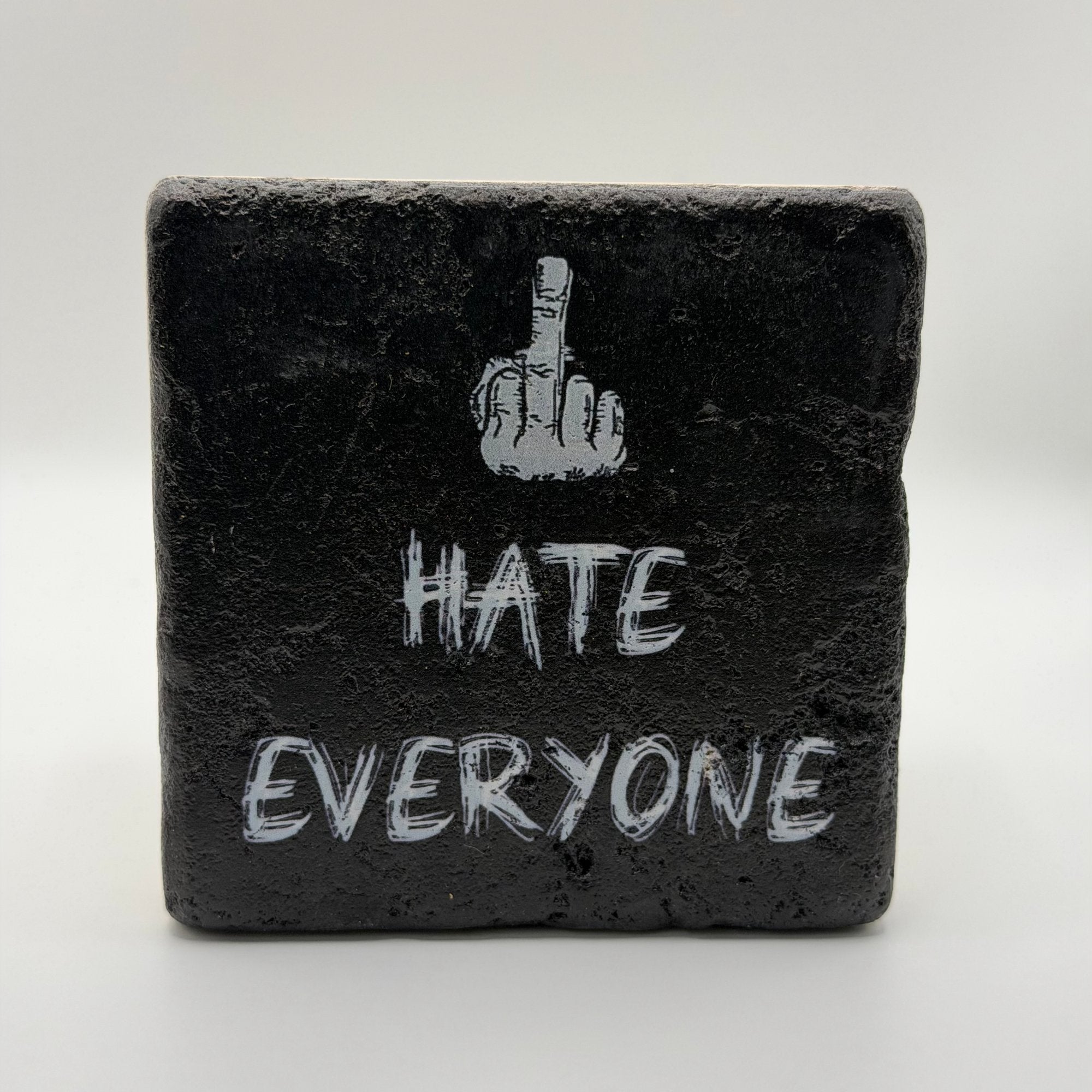 Hate Everyone Stone Coaster