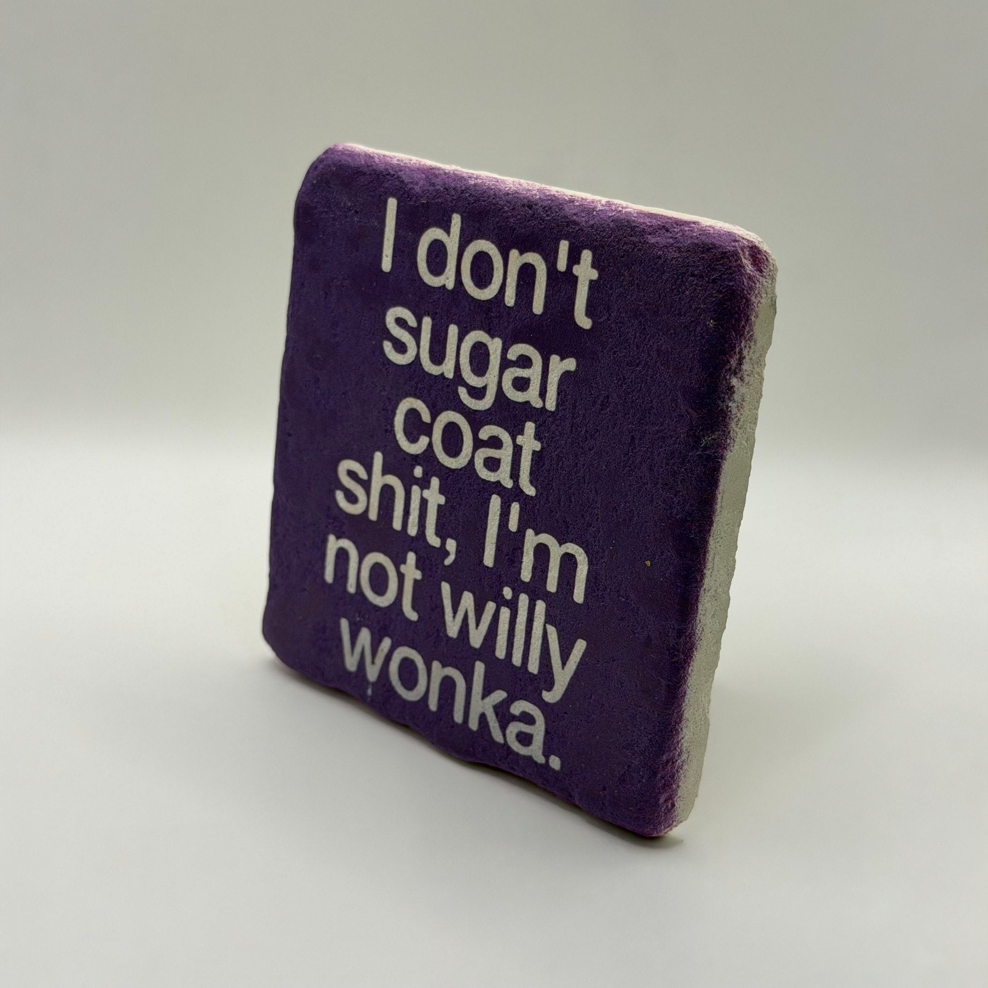I Don't Sugar Coat Stone Coaster