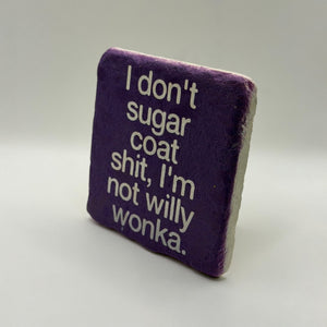I Don't Sugar Coat Stone Coaster