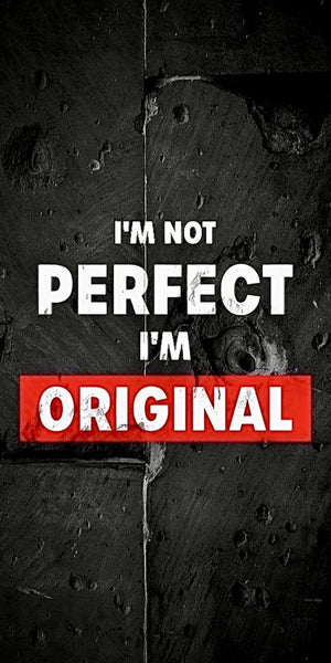Im Not Perfect Im Original quote design displayed as a decorative wall sign