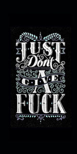 Just Don't Give a Fuck quote design displayed as a decorative wall sign
