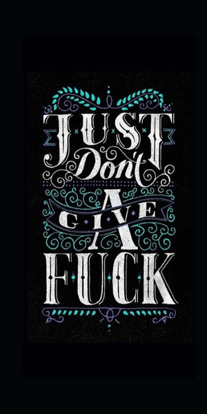 Just Don't Give a Fuck quote design displayed as a decorative wall sign