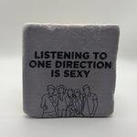 Sexy One Direction slogan printed on square travertine stone coaster