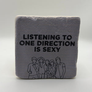 Sexy One Direction slogan printed on square travertine stone coaster