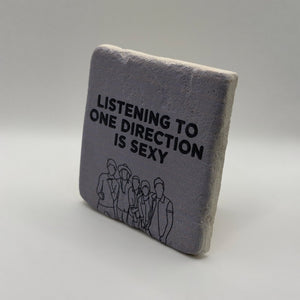 Listening to One Direction is Sexy Stone Coaster