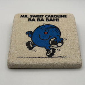 Mr. Sweet Caroline Stone Coaster