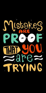 Mistakes proof you are trying quote design displayed as a wall sign