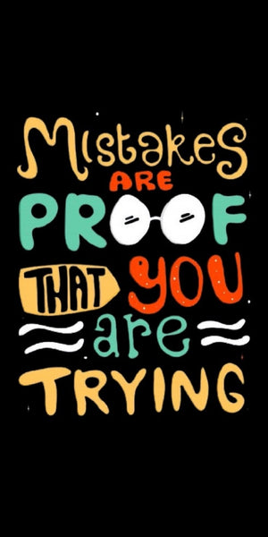 Mistakes proof you are trying quote design displayed as a wall sign