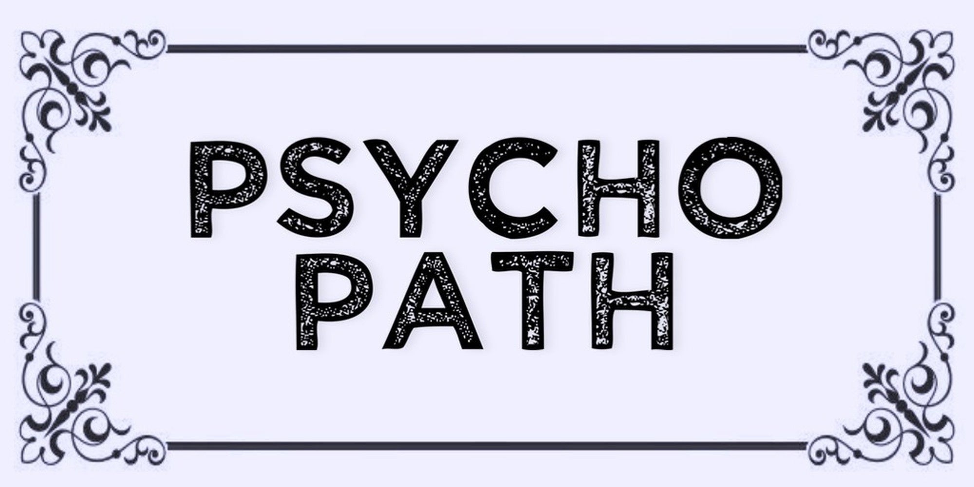 Psycho Path mental health awareness quote design displayed as a decorative wall sign