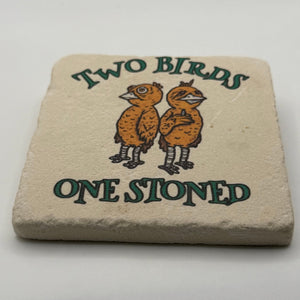 Two Birds One Stoned Stone Coaster