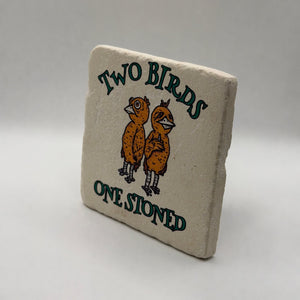 Two Birds One Stoned Stone Coaster