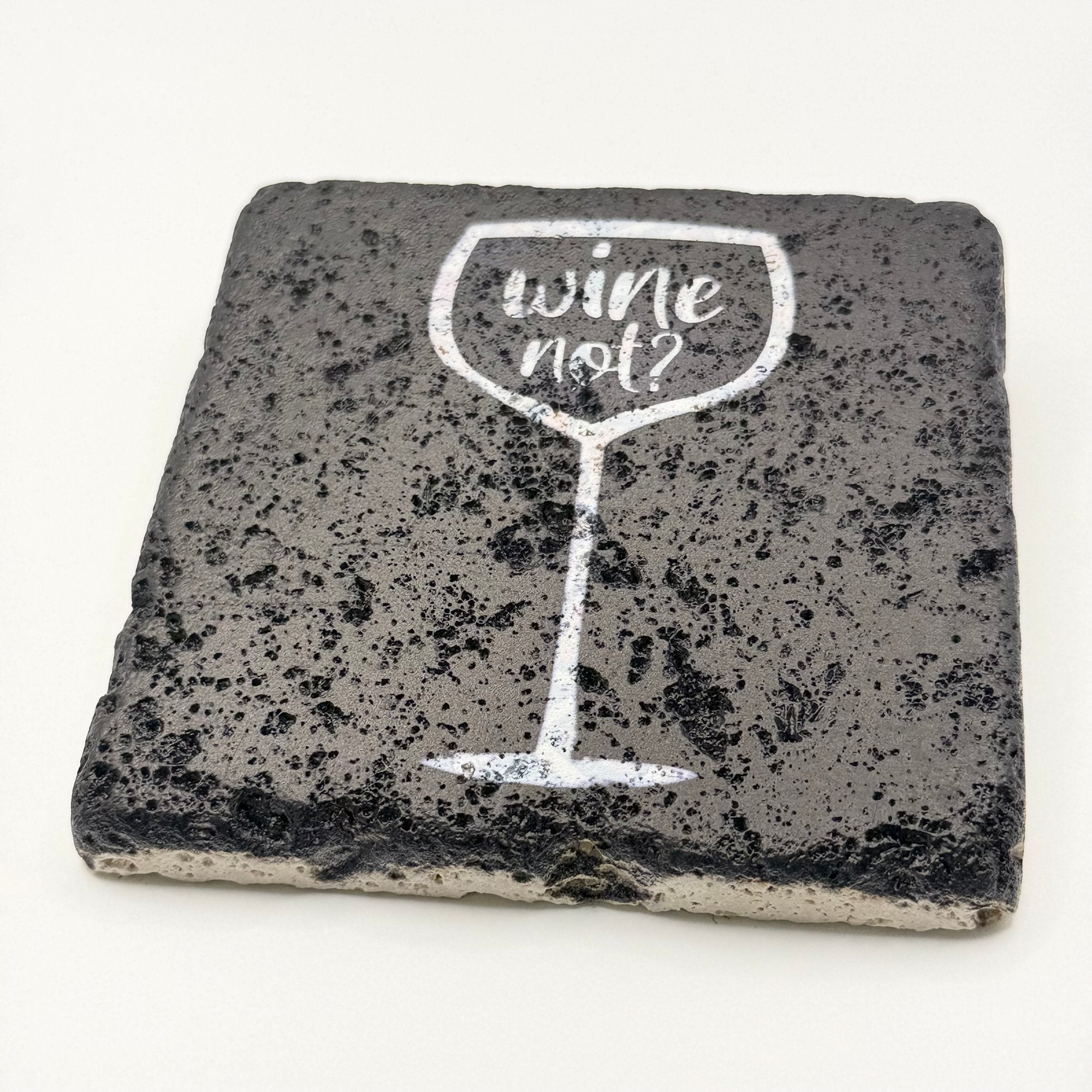 Wine Not Stone Coaster
