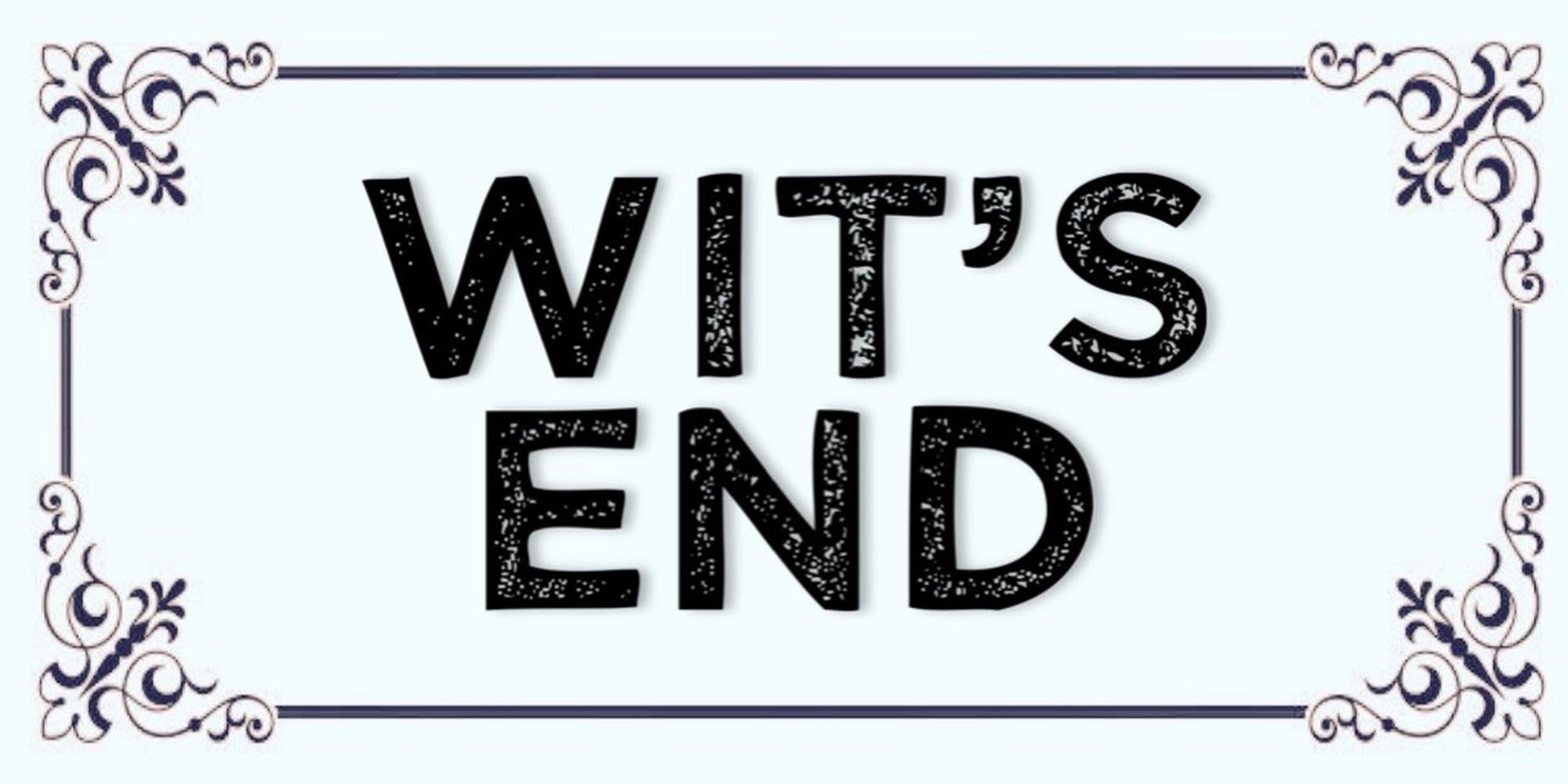 Wits End quote design displayed as a decorative wall sign