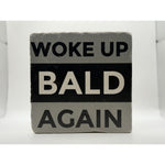 Woke Up Bald Again Natural Travertine Stone Hotpad 1