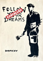 Follow Your Dreams Cancelled artwork by Banksy printed on MDF wall poster