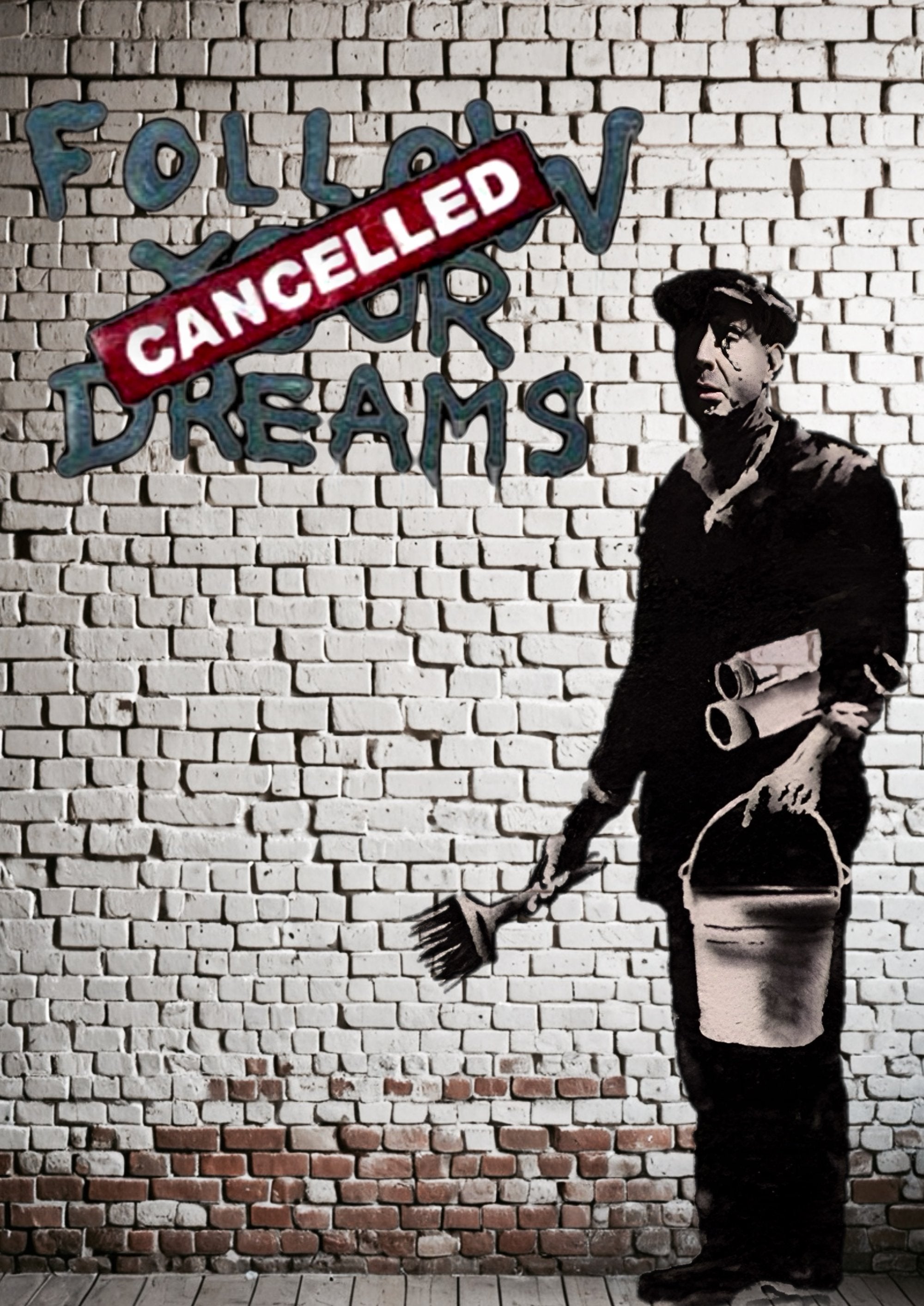 Banksy Follow Your Dreams Cancelled artwork printed on MDF wall poster