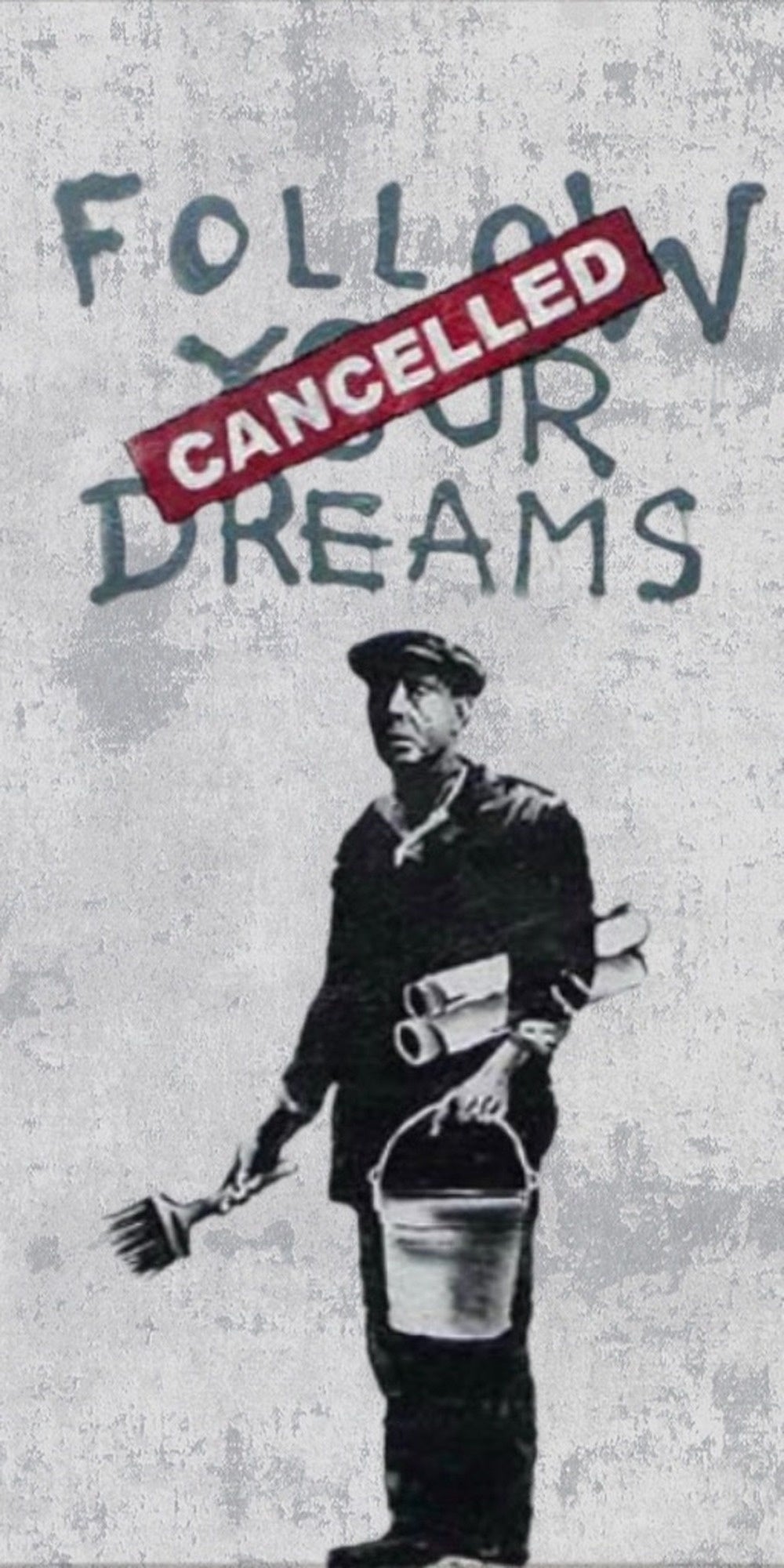 Banksy Follow Your Dreams Cancelled street art design displayed as a decorative wall sign