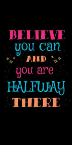 Believe You Can and You're Halfway There quote design displayed as a decorative wall sign