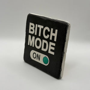 Bitch Mode On Stone Coaster