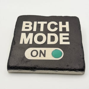 Bitch Mode On Stone Coaster