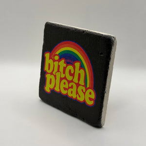 Bitch Please Stone Coaster