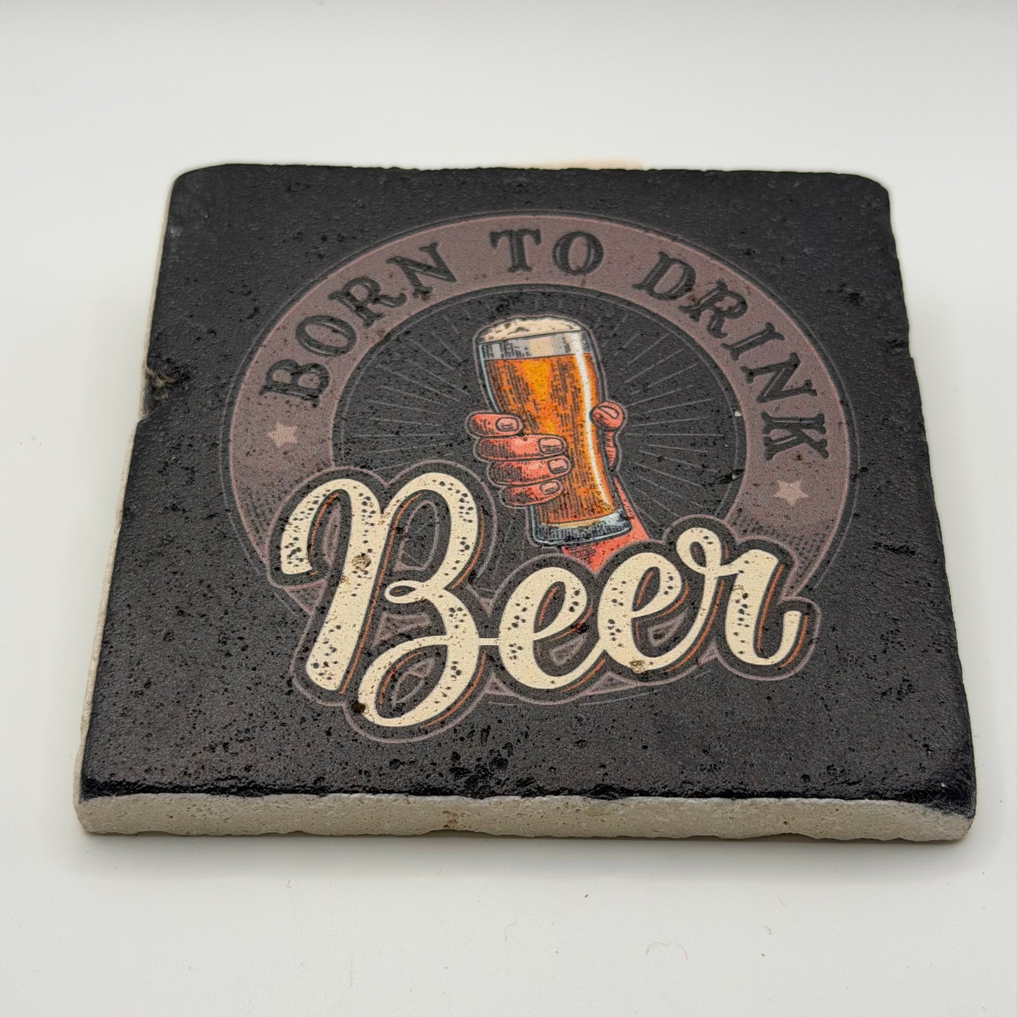 Funny 'Born to Drink Beer' artwork printed on square travertine stone coaster