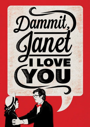 Quirky 'Dammit Janet I Love You' slogan printed on MDF wall poster