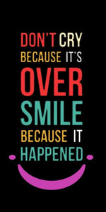 Don't Cry Because It's Over quote design displayed as a decorative wall sign