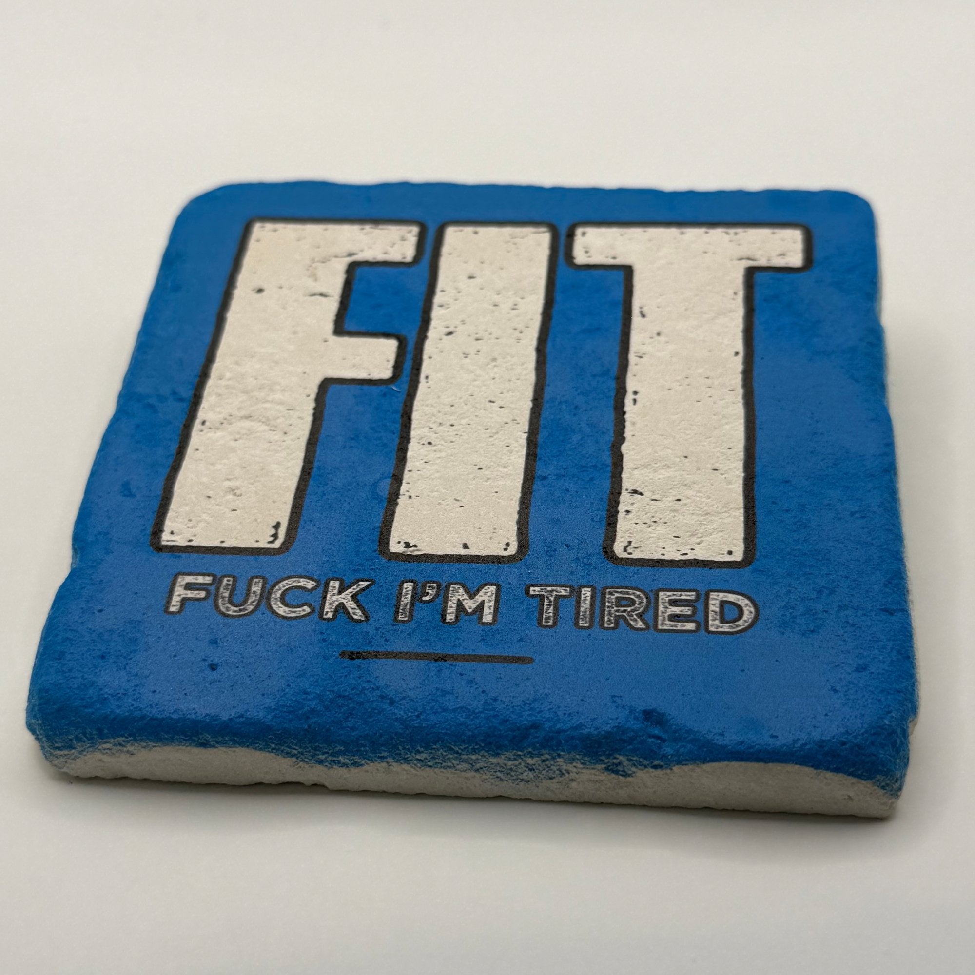 Fit, F**k, I'm Tired Stone Coaster