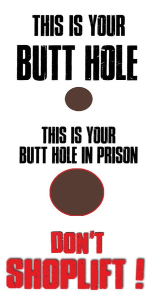 Funny don't shoplift prison quote design displayed as a decorative wall sign