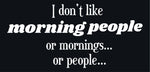 Funny quote design displayed as a decorative wall sign saying 'I don't like morning people, mornings, or people'
