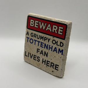 Grumpy Old Tottenham Fan Stone Coaster