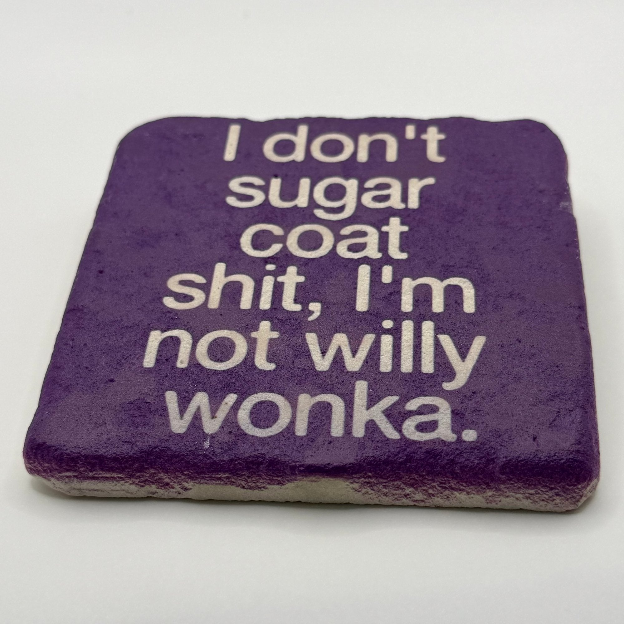 I Don't Sugar Coat Stone Coaster