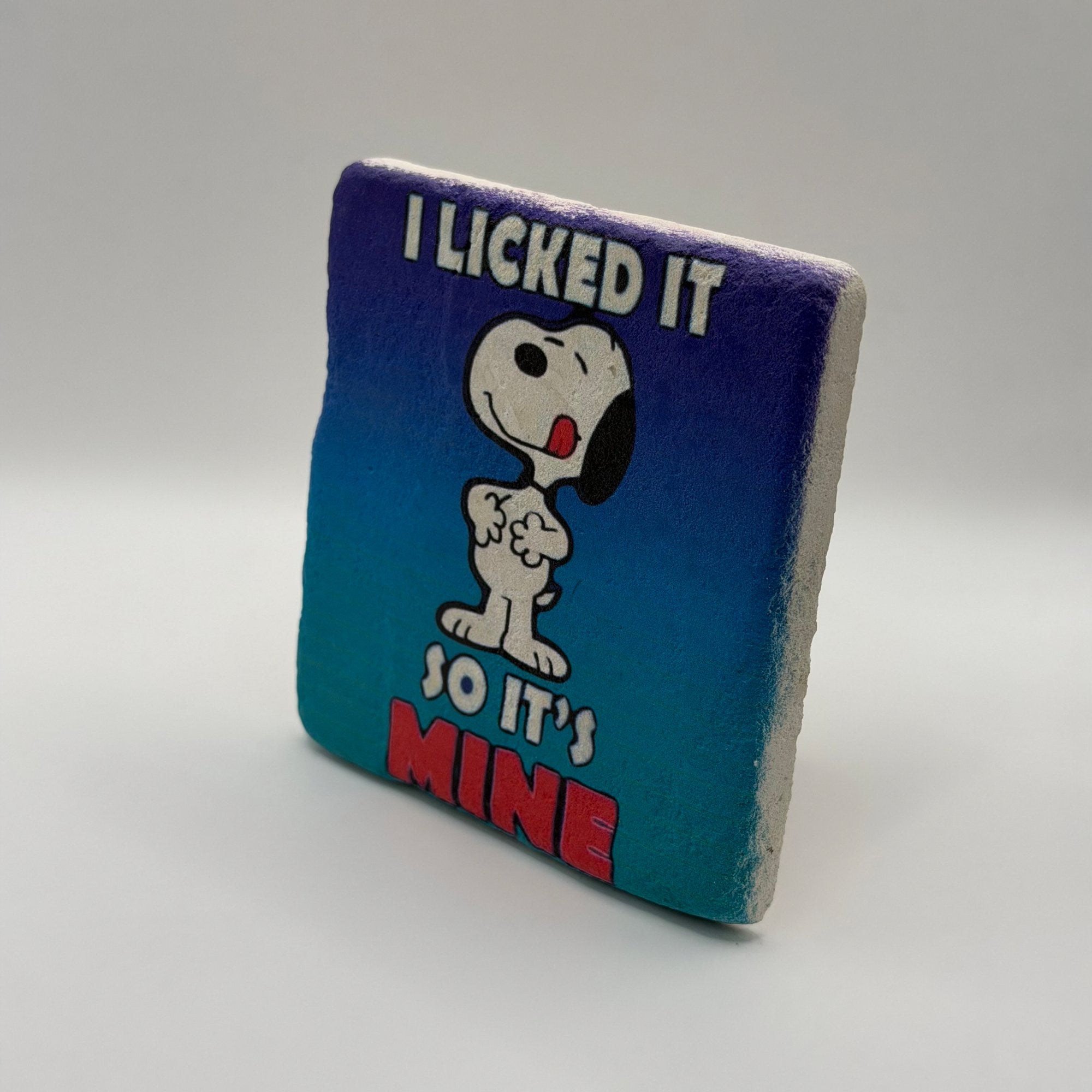 I Licked It So It's Mine Stone Coaster