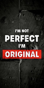 Im Not Perfect Im Original quote design displayed as a decorative wall sign