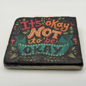 Its Okay To Be Okay Stone Coaster