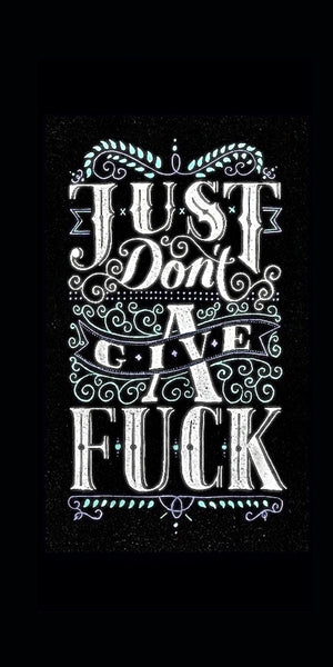 Just Don't Give a Fuck quote design displayed as a decorative wall sign
