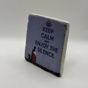 I'll Not Keep Calm and You Can't Either Stone Coaster