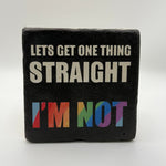 Funny quote 'Let's get one thing straight' printed on square natural travertine stone coaster