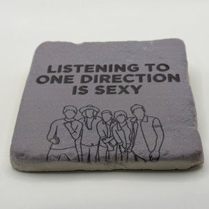 Listening to One Direction is Sexy Stone Coaster