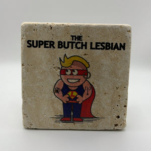 Little Miss Butch Stone Coaster