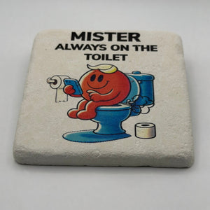 Little Miss Mister Always On The Toilet Stone Coaster