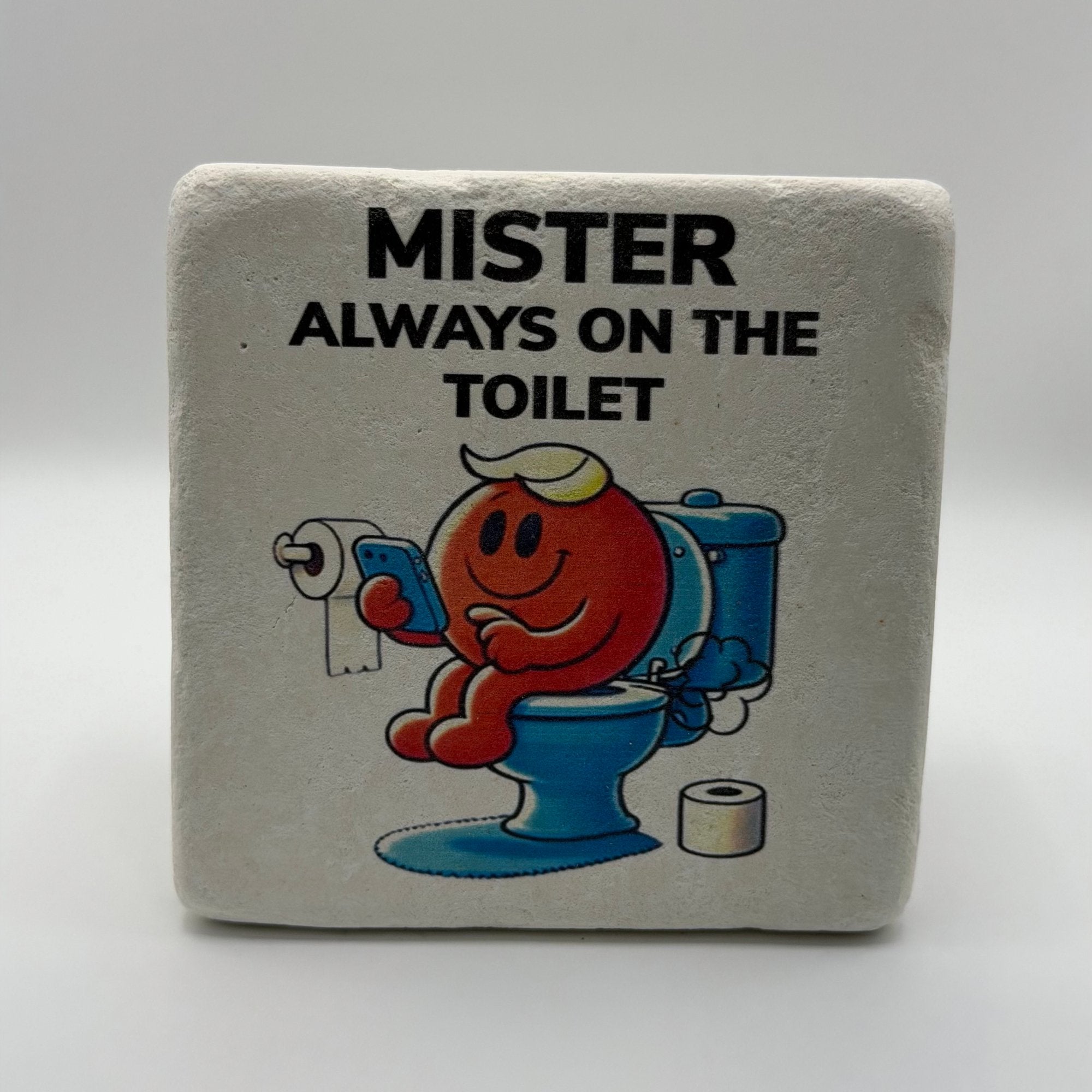 Little Miss Mister Always On The Toilet Stone Coaster
